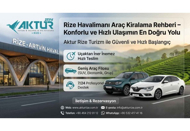 Rize Havalimanı Araç Kiralama Rehberi – Konforlu ve Hızlı Ulaşımın En Doğru Yolu