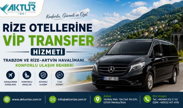 Rize Otellerine VIP Transfer Hizmeti | Trabzon ve Rize-Artvin Havalimanı Konforlu Ulaşım Rehberi