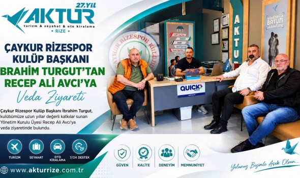 Çaykur Rizespor Kulüp Başkanı İbrahim Turgut’tan Recep Ali Avcı’ya Veda Ziyareti