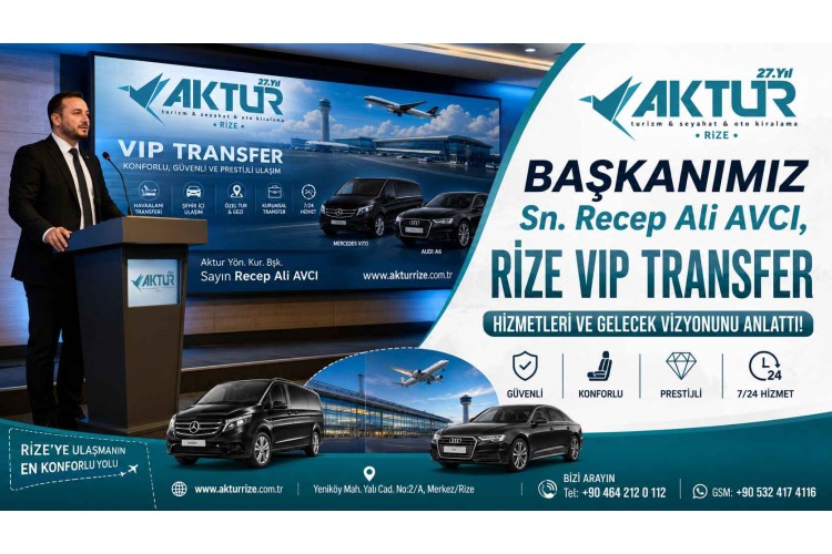 Recep Ali AVCI: Rize'de VIP Transferin Mevcut Durumu, Geleceği ve Turizmde Yeni Dönem