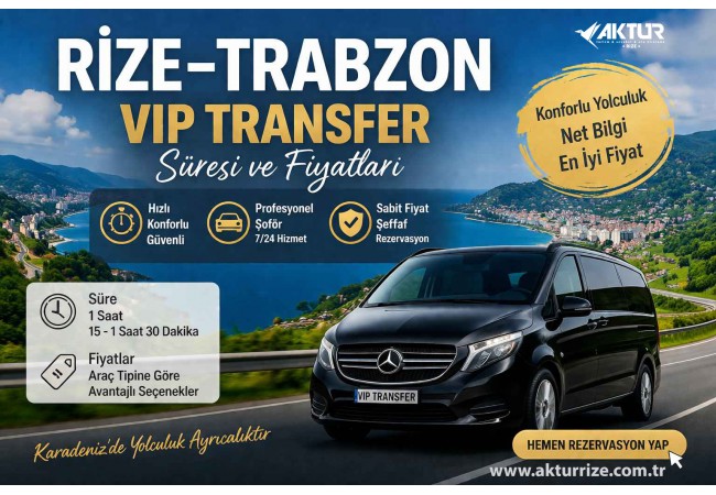 Rize–Trabzon arası VIP transfer süresi ve fiyatları