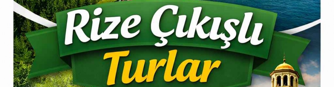 Rize Günübirlik Turlar