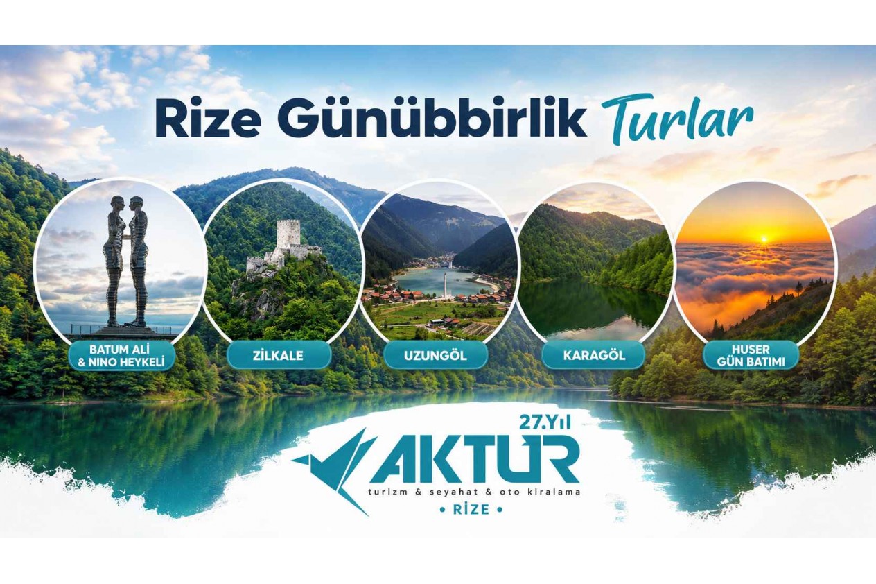 Rize Günübirlik Turlar Rize Günübirlik Turlar