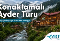 Konaklamalı Ayder Turu Konaklamalı Ayder Turu
