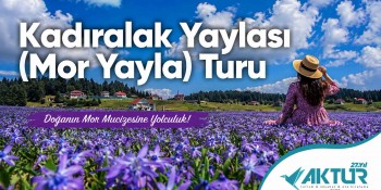 Kadıralak Yaylası (Mor Yayla) Turu
