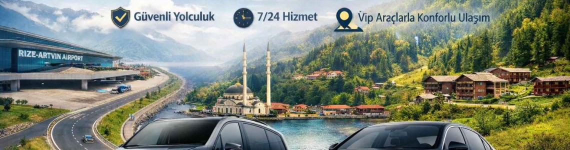 Rize’de En Güvenilir Havalimanı Transfer Hizmeti