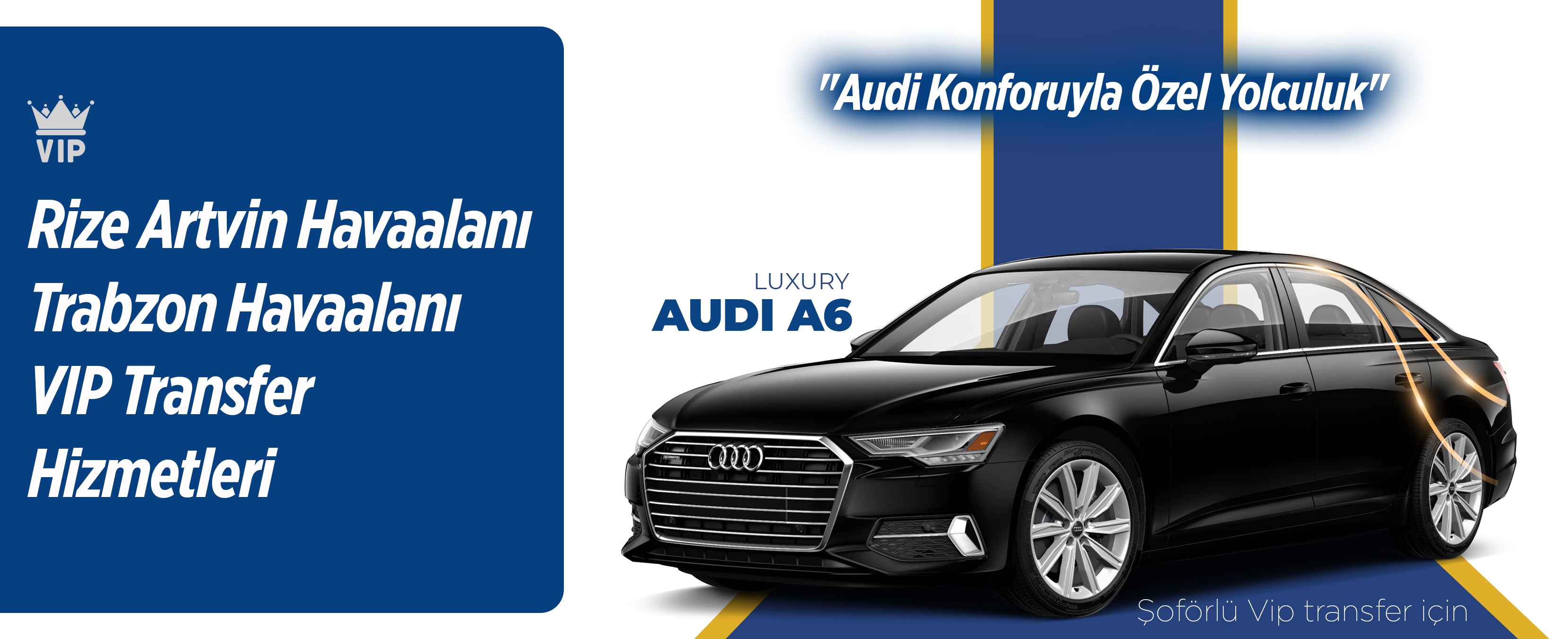 Rize VIP Transfer Audi A6 Özel Şoförlü Araç